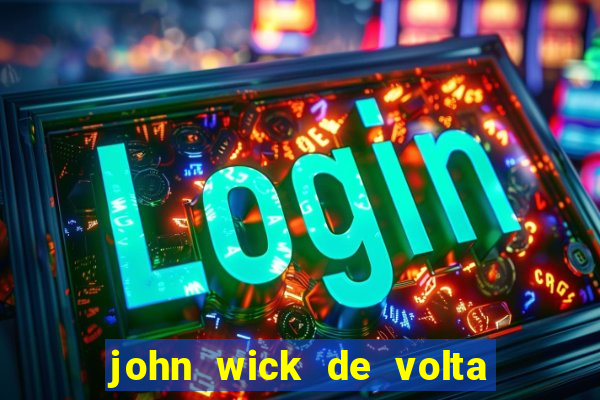 john wick de volta ao jogo dublado torrent